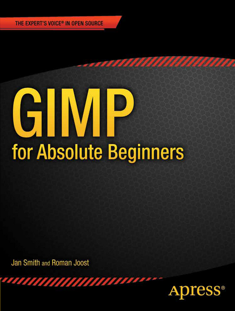 GIMP for Absolute Beginners - Jan Smith, Roman Joost