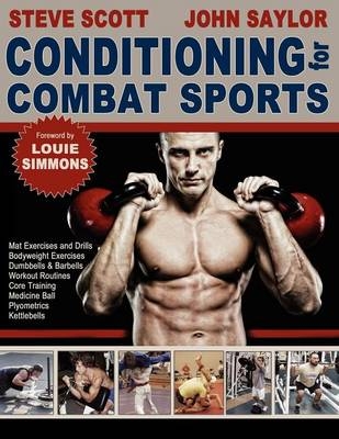 Conditioning for Combat Sports - Steve Scott, John Saylor