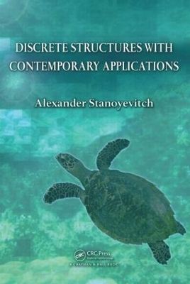 Discrete Structures with Contemporary Applications - Alexander Stanoyevitch