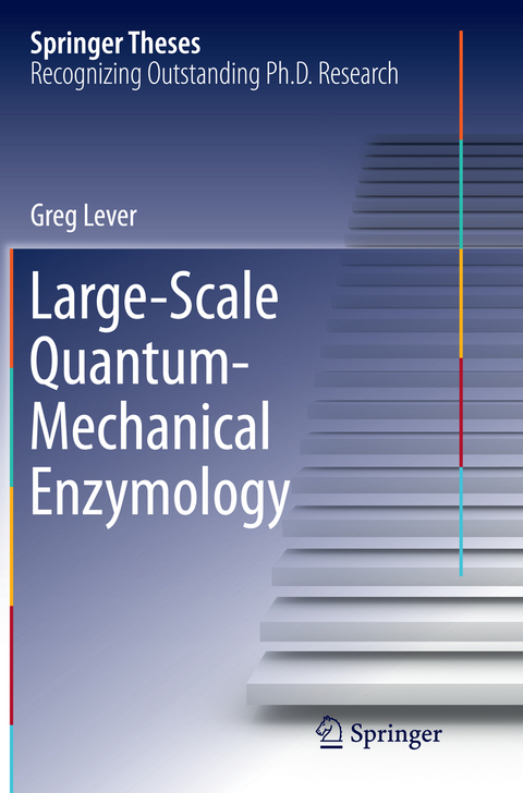 Large-Scale Quantum-Mechanical Enzymology - Greg Lever