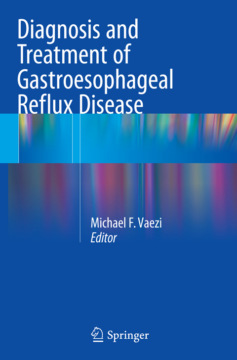 Diagnosis and Treatment of Gastroesophageal Reflux Disease - 