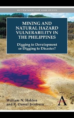 Mining and Natural Hazard Vulnerability in the Philippines - William N. Holden, R. Daniel Jacobson