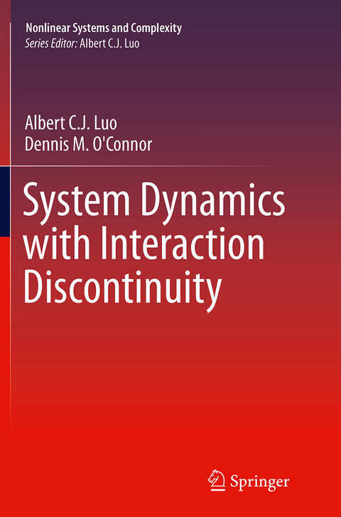 System Dynamics with Interaction Discontinuity - Albert C. J. Luo, Dennis M. O'Connor