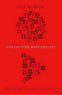 Collective Rationality - Paul Weirich