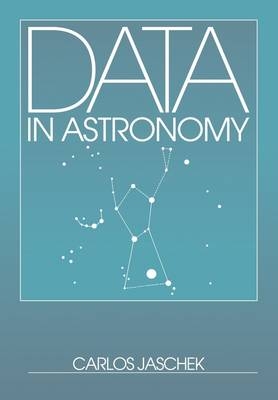 Data in Astronomy - Carlos Jaschek