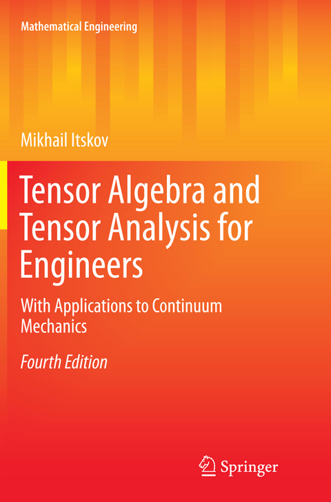 Tensor Algebra and Tensor Analysis for Engineers - Mikhail Itskov