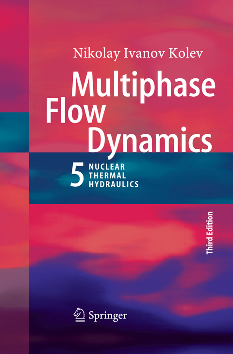 Multiphase Flow Dynamics 5 - Nikolay Ivanov Kolev