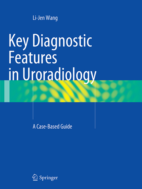 Key Diagnostic Features in Uroradiology - Li-Jen Wang