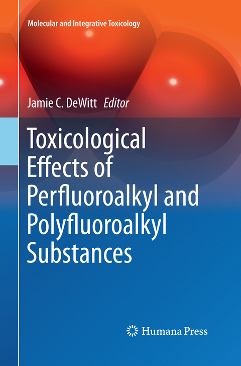 Toxicological Effects of Perfluoroalkyl and Polyfluoroalkyl Substances - 