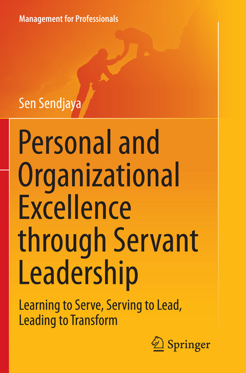 Personal and Organizational Excellence through Servant Leadership - Sen Sendjaya