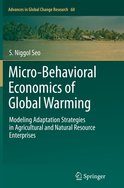 Micro-Behavioral Economics of Global Warming - S. Niggol Seo