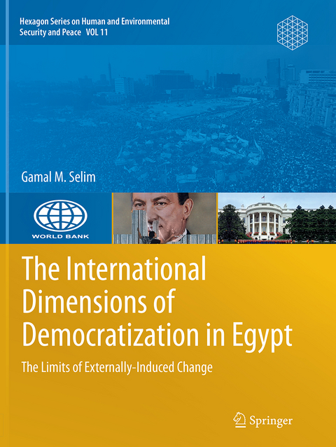 The International Dimensions of Democratization in Egypt - Gamal M. Selim