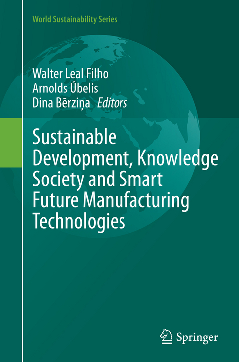 Sustainable Development, Knowledge Society and Smart Future Manufacturing Technologies - 