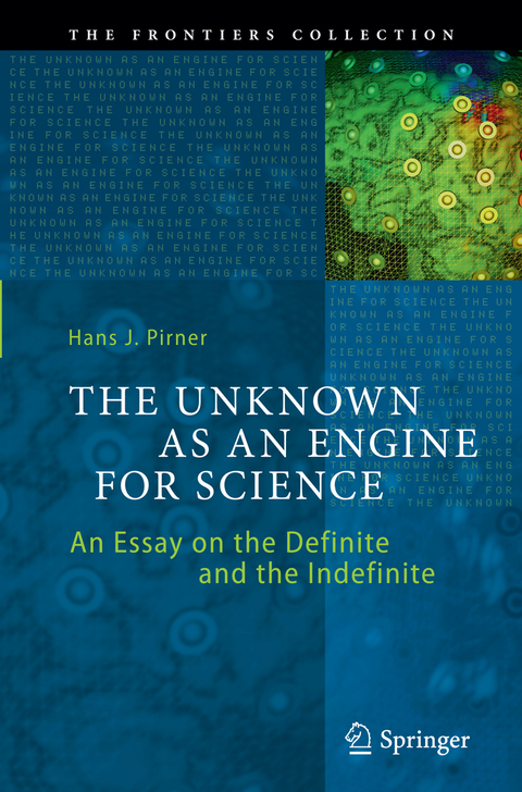 The Unknown as an Engine for Science - Hans J. Pirner