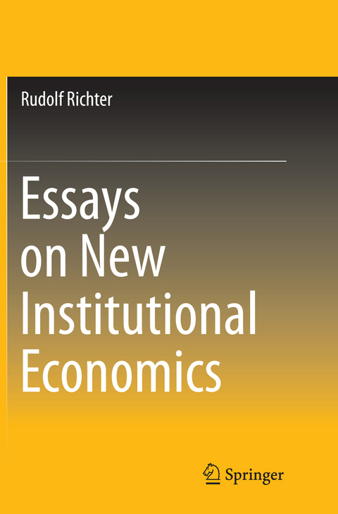 Essays on New Institutional Economics - Rudolf Richter