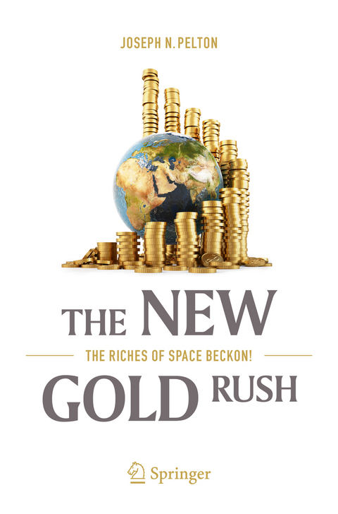 The New Gold Rush - Joseph N. Pelton