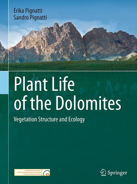 Plant Life of the Dolomites - Erika Pignatti, Sandro Pignatti