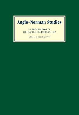 Anglo-Norman Studies VI - 