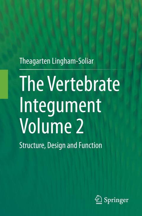 The Vertebrate Integument Volume 2 - Theagarten Lingham-Soliar