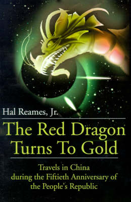 The Red Dragon Turns to Gold - Hal Reames  Jr