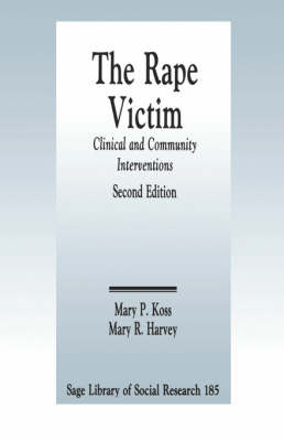 The Rape Victim - Mary P. Koss, Mary R. Harvey