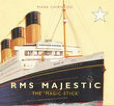 RMS Majestic - Mark Chirnside