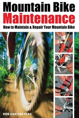 Mountain Bike Maintenance - Rob Van der Plas