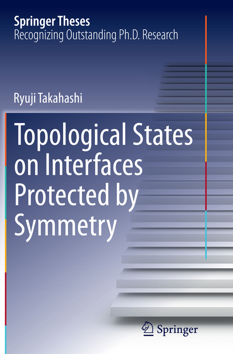 Topological States on Interfaces Protected by Symmetry - Ryuji Takahashi