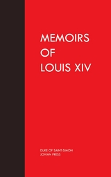 Memoirs of Louis the Fourteenth -  Duke of Saint-Simon