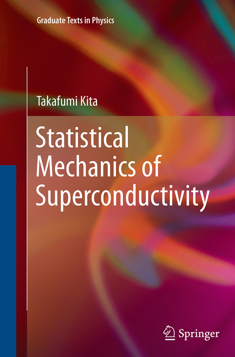 Statistical Mechanics of Superconductivity - Takafumi Kita