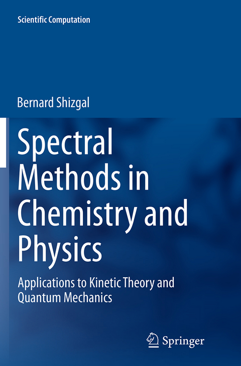 Spectral Methods in Chemistry and Physics - Bernard Shizgal