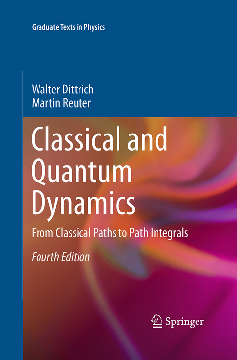 Classical and Quantum Dynamics - Walter Dittrich, Martin Reuter