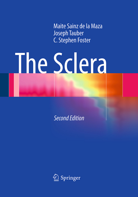 The Sclera - Maite Sainz de la Maza, Joseph Tauber, C. Stephen Foster