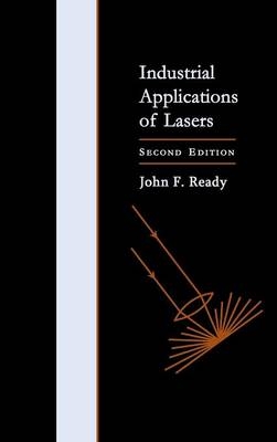 Industrial Applications of Lasers - John F. Ready