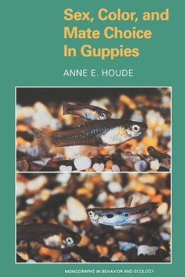 Sex, Color, and Mate Choice in Guppies - Anne E. Houde