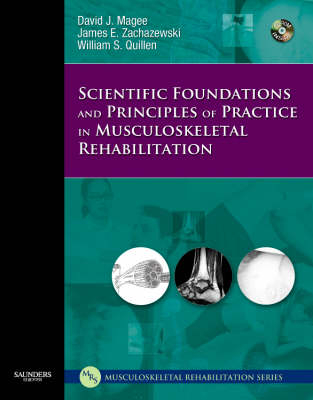 Scientific Foundations and Principles of Practice in Musculoskeletal Rehabilitation - David J. Magee, James E. Zachazewski, William S. Quillen