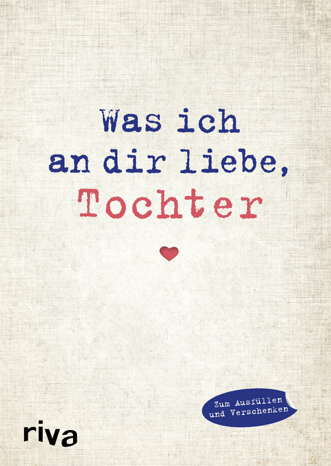 Was ich an dir liebe, Tochter - Alexandra Reinwarth