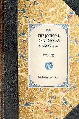 The Journal of Nicholas Cresswell 1774-1777 -  Nicholas Cresswell