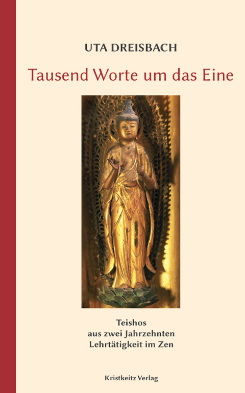 Tausend Worte um das Eine - Uta Dreisbach