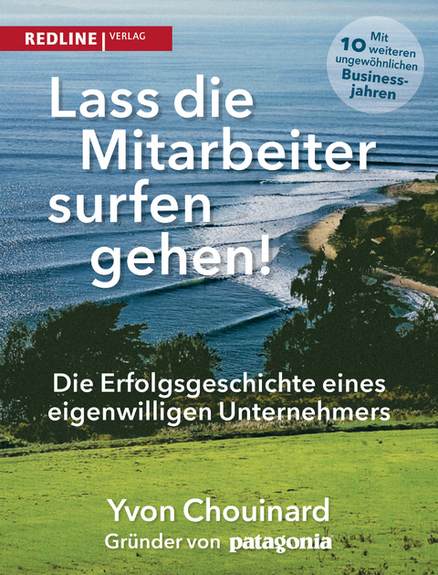 Lass die Mitarbeiter surfen gehen - Yvon Chouinard, Naomi Klein