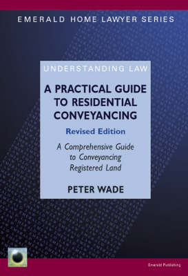 A Practical Guide To Residential Conveyancing - Peter Wade