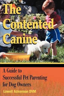 The Contented Canine - Lowell Ackerman