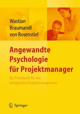 Angewandte Psychologie für Projektmanager. Ein Praxisbuch für das erfolgreiche Projektmanagement - 