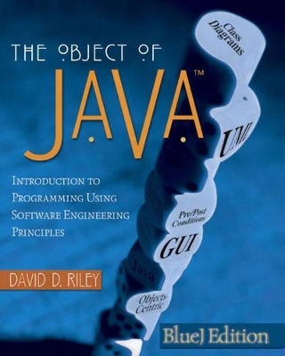 The Object of Java, BlueJ Edition - David D. Riley