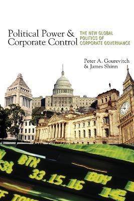 Political Power and Corporate Control - Peter A. Gourevitch, James Shinn