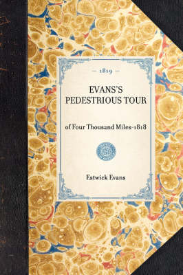 EVANS'S PEDESTRIOUS TOUR of Four Thousand Miles-1818 -  Estwick Evans