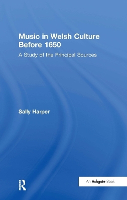 Music in Welsh Culture Before 1650 - Sally Harper