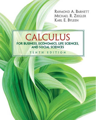 Calculus for Business, Economics, Life Sciences and Social Sciences - Raymond A. Barnett, Michael R. Ziegler, Karl E. Byleen