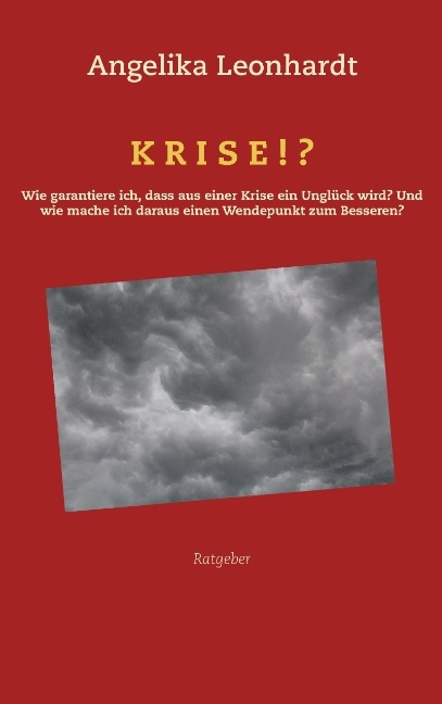 Krise!? - Angelika Leonhardt