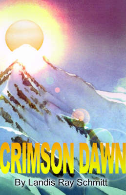 Crimson Dawn - Landis Ray Schmitt